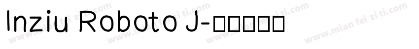 Inziu Roboto J字体转换